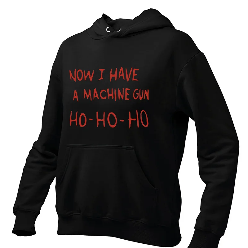 Now I Have A Machine Gun Ho Ho Ho Funny Hoodies Die Hard Vintage 80s American Action Film Unisex Winter Pullover