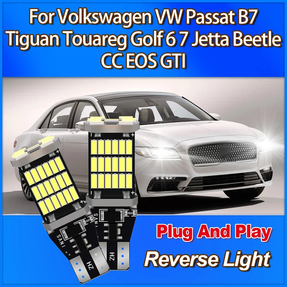 W16W T15 Super Bright Reverse Light 12V CSP Chip 6W For Volkswagen VW Passat B7 Tiguan Touareg Golf 6 7 Jetta Beetle CC EOS GTI