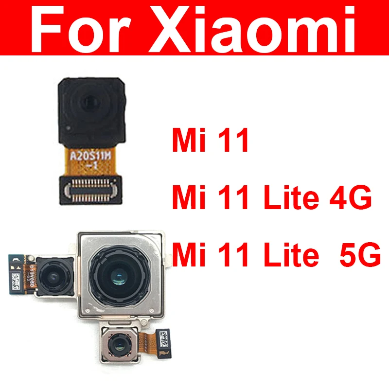 

Front Rear Camera Module For Xiaomi Mi 11 Mi 11 Lite 4G 5G Frontal Selfie Front Back Main Camera Flex Cable Spare Parts