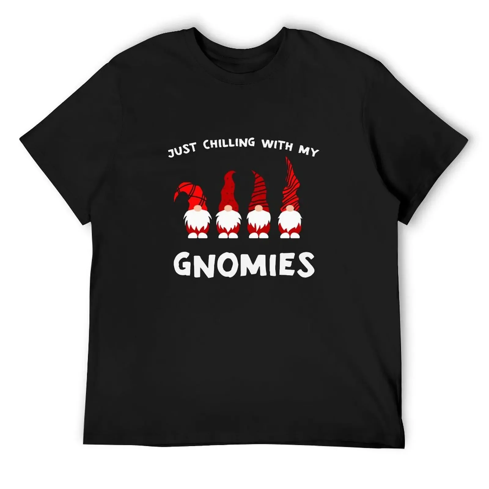

Just Chilling With My Gnomies T-Shirt Louboutins Luxury man plus size tops cotton man t-shirts slim fit t shirts for men