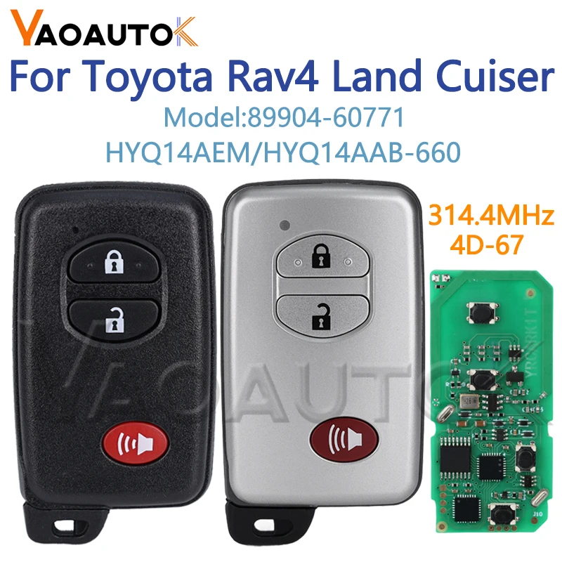 Smart Remote Car Key For Toyota Rav4 Land Cruiser HYQ14AEM Aftermarket HYQ14AAB-660 4D-67 314MHz 89904-0R060 6601 3370 3 Buttons