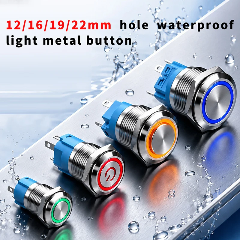 12 / 16 / 19 / 22mm Metal  Switch Power 3V 12V 24V 220V Waterproof  Button LED Light Self Locking Reset