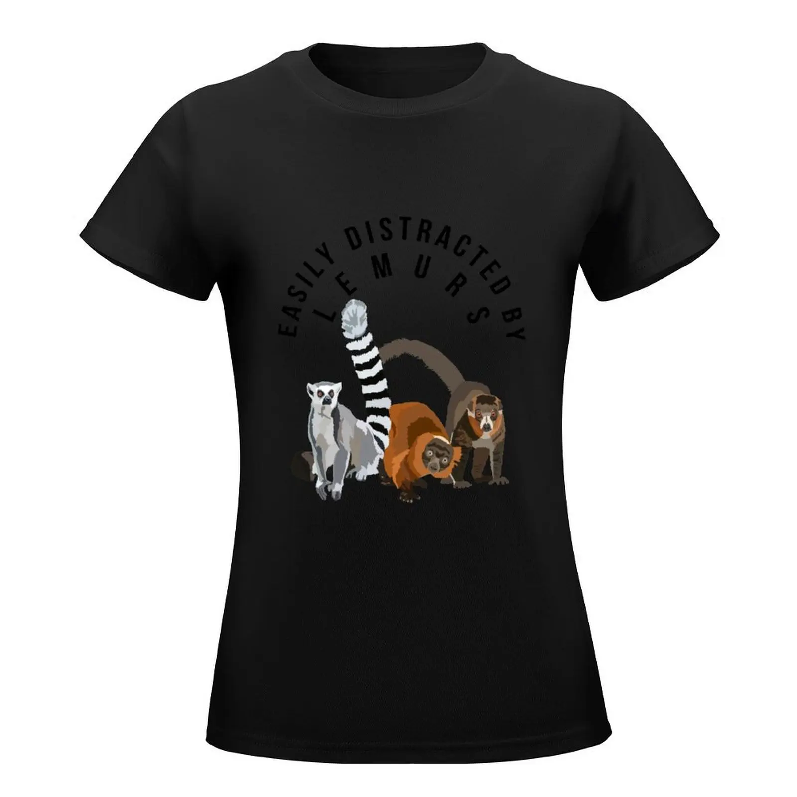 Easily Distracted By Lemurs T-Shirt Blouse funnys cute tops Women's t-shirt