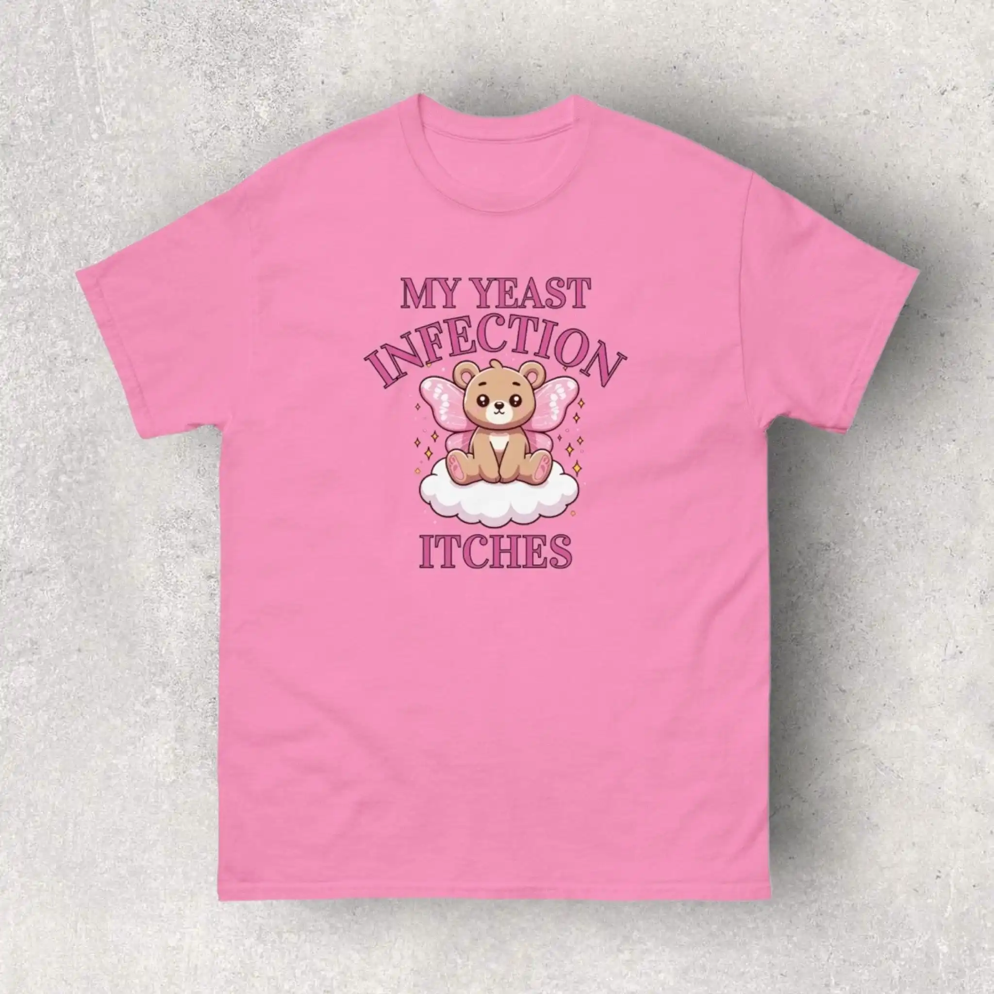 My Yeast Infection Itches Funny Women's T Shirt Satire Offensive for Wife Humor