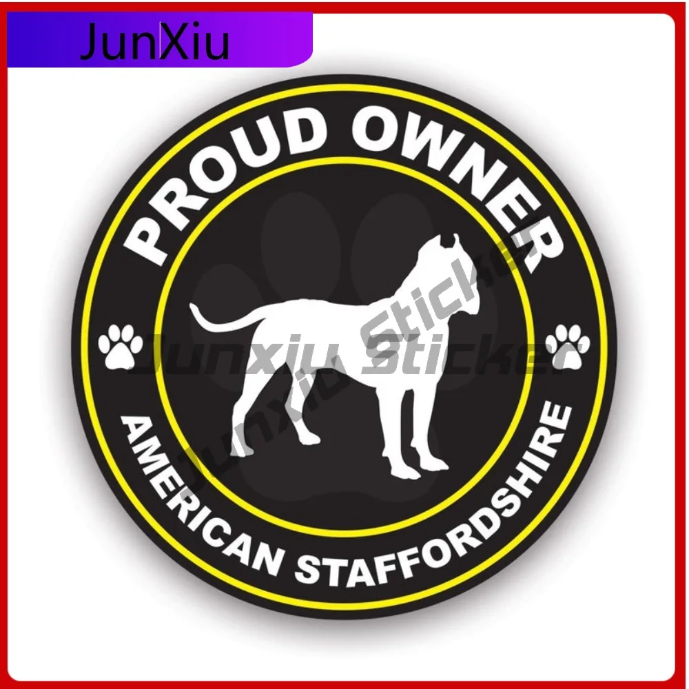 

Proud Owner American Staffordshire Sticker Waterproof Cool Bumper Waterproof Vinyl Decal For Motocross Creative Decor Sticker