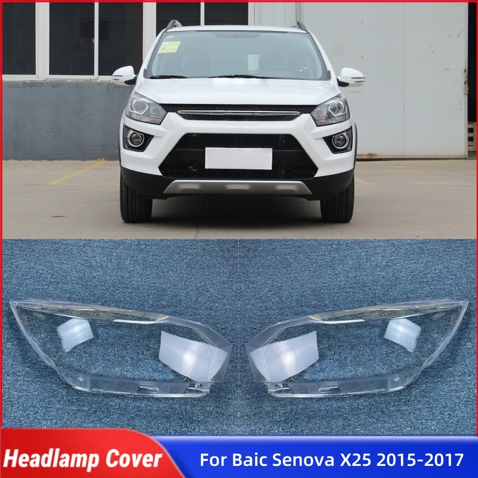 

For Baic Senova X25 2015 2016 2017 Car Gadgets Auto Shell Cover Glass Lens Car Front Headlight Lens Cover Lights Shell