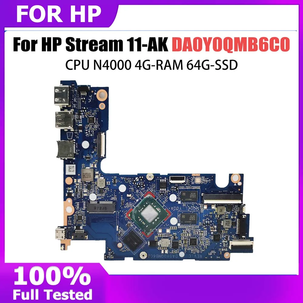 

Computer Mainboard For HP Stream 11-AK DA0Y0QMB6C0 Laptop motherboard with CPU N4000 4G-RAM 64G-SSD 100% Tested Fully Work