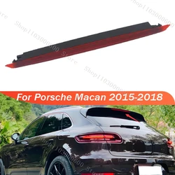 Car High Mount Third 3rd Brake Stop For Porsche Macan 2015-2018 Rear Tail Light High Mounted Stop Lamp 95B945097B