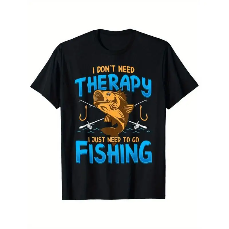 

Funny Fishing T-Shirt Men Women I Don't Need Therapy Just Fishing Tee Humorous Angler Gift Outdoors Fisherman Top