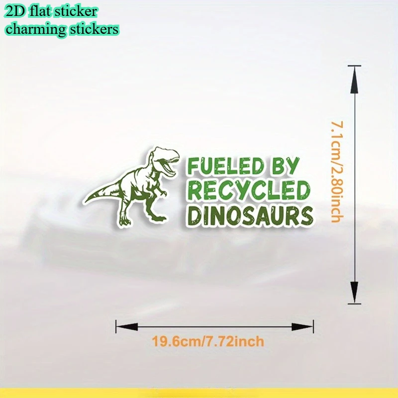 1pc 2D Flat T-Rex Fueled By Recycled Dinosaurs Waterproof Vinyl Sticker For Car Window Metal Surface Decor