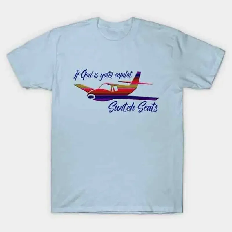 If God is your copilot Switch Seats T Shirt S 5XL Fast Shipping