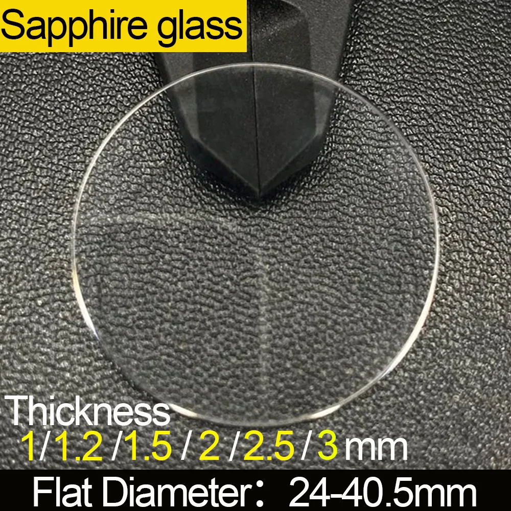 Diameter 24 - 40.5mm Flat Watch Transparent Crystal Sapphire Glass Watch Parts Flat Thick 1.0/1.2/1.5/2.0/2.5/3.0 mm