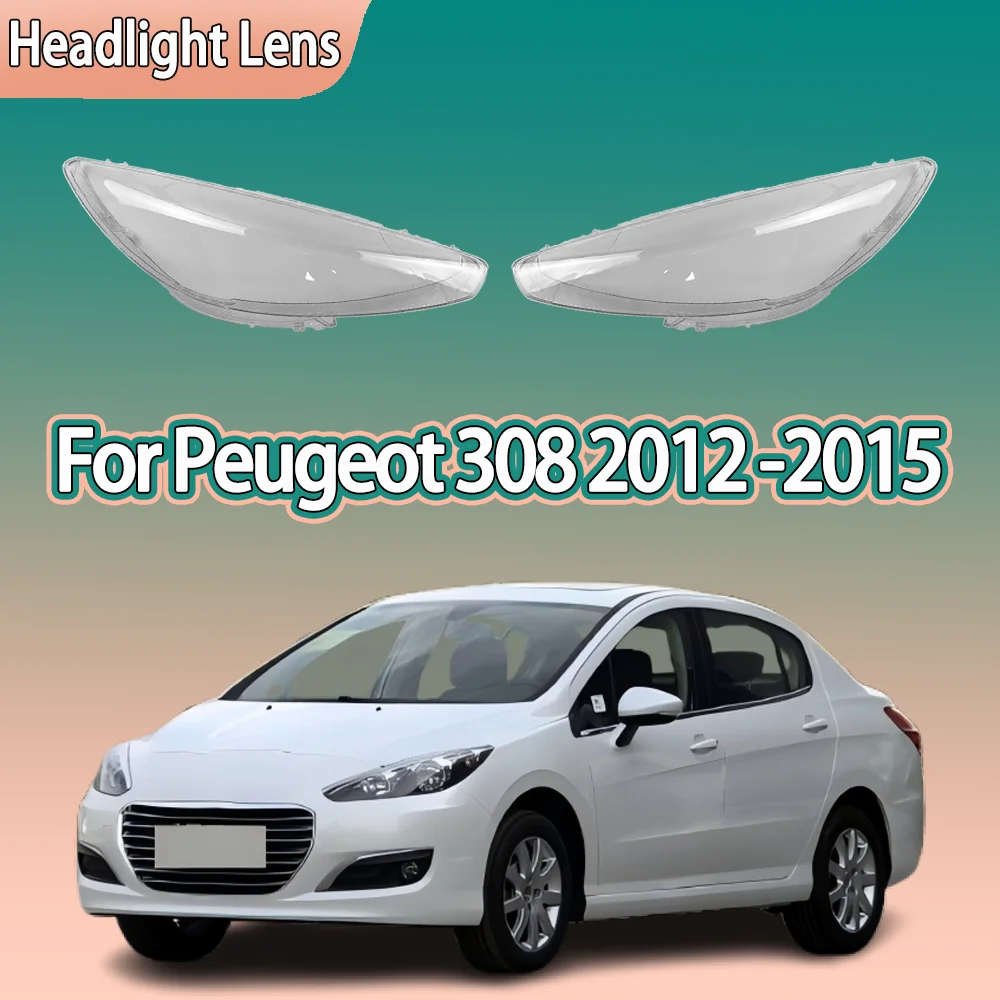 

Car Front Lights Glass For Peugeot 308 2012 2013 2014 2015 Car accessories Headlight Cover Case Headlight Lens Glass Car parts