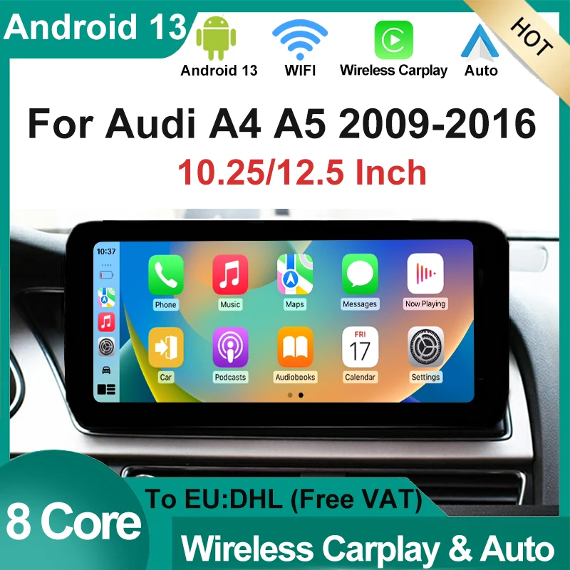 

8 Core Android 13 System Car Radio For Audi A4 A5 2009-2016 MMI 2G WIFI SIM BT 4G Carplay DSP Audio GPS Navi Multimedia Player