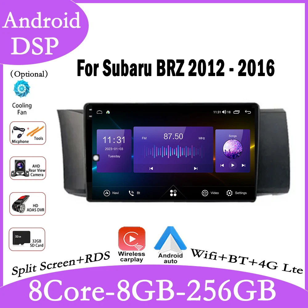 

9 ''LHD DSP Android 14 для Subaru BRZ 2012 - 2016 автомобильный Carplay стерео Wifi навигатор плеер авторадио радио GPS Мультимедиа