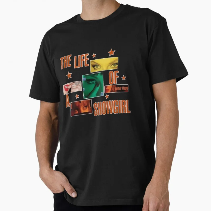 

The Life Of A Showgirl music singer Gift t shirt for men Large size Tops 100% cotton printed man clothes