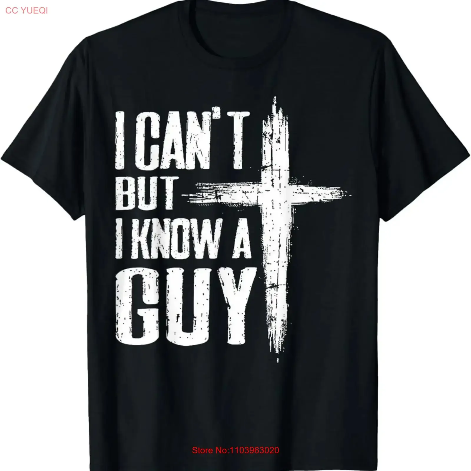 T-shirt chrétien amusant « I Can't But Know A Guy Jesus Cross », style vintage délavé, pour un usage quotidien, polyvalent, élégant et décontracté