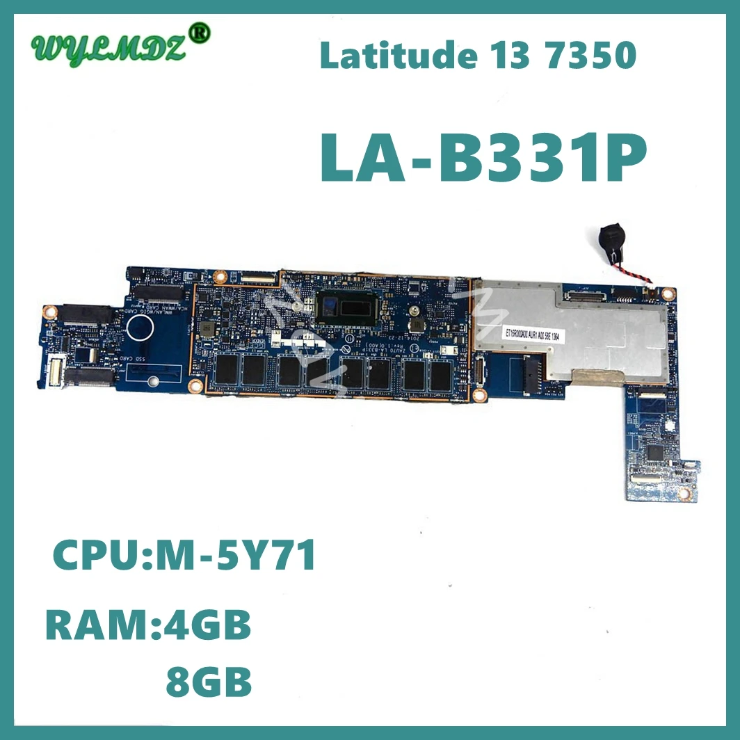 

LA-B331P with M-5Y10 M-5Y70 M-5Y71 CPU 4GB 8GB RAM Notebook Mainboard For Dell Latitude 13 7350 Laptop Motherboard