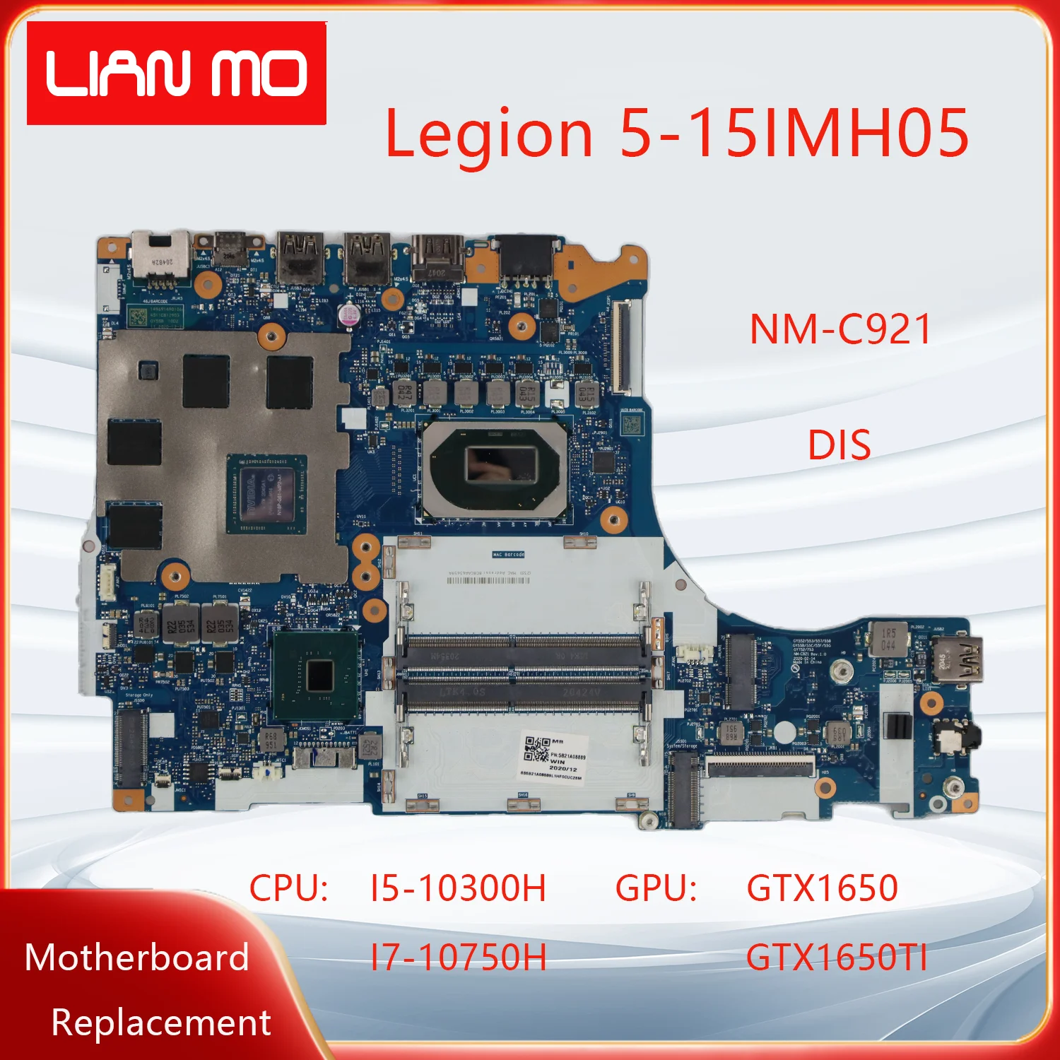 NM-C921 For Lenovo Legion 5-15IMH05 Laptop Motherboard with CPU:I5 I7 GTX1650 GTX1650TI 5B20S72433 DIS Notebook Mainboard