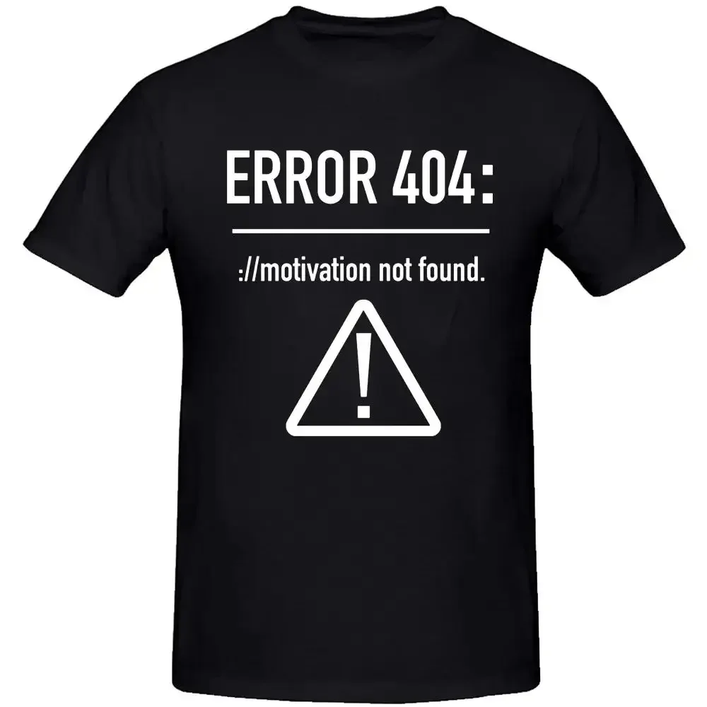 Summer harajuku Funny Letters Design Error 404 Motivation Not Found Cotton Summer O-neck Short Sleeve Cotton Plus Size Top Tees