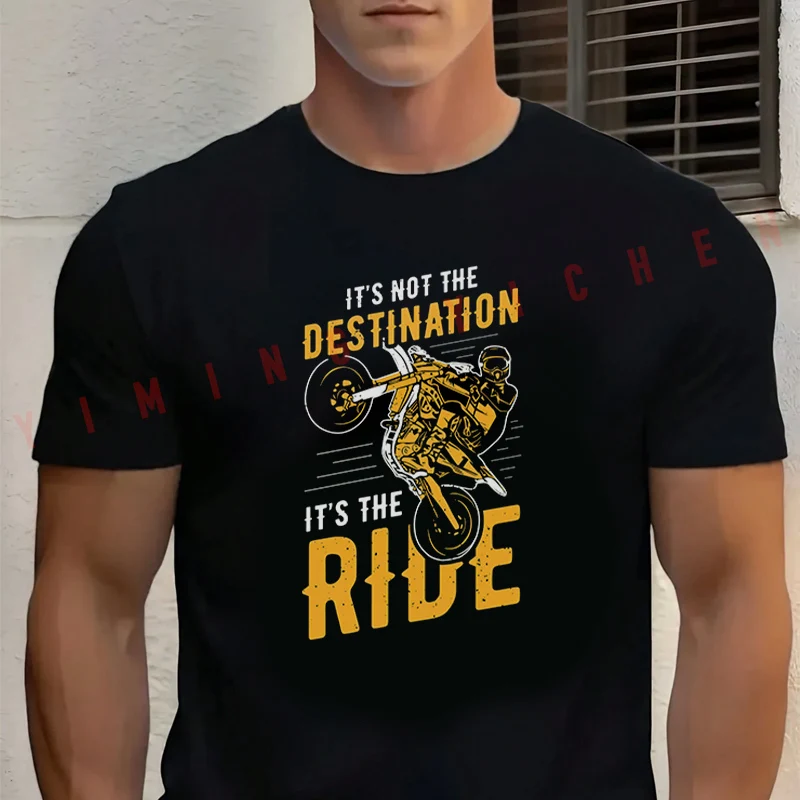 

It's Not The Destination It's The Ride Motorcycle T-Shirt Men‘s Cotton Summer Short-sleeved Casual Streetwear Tops Tee