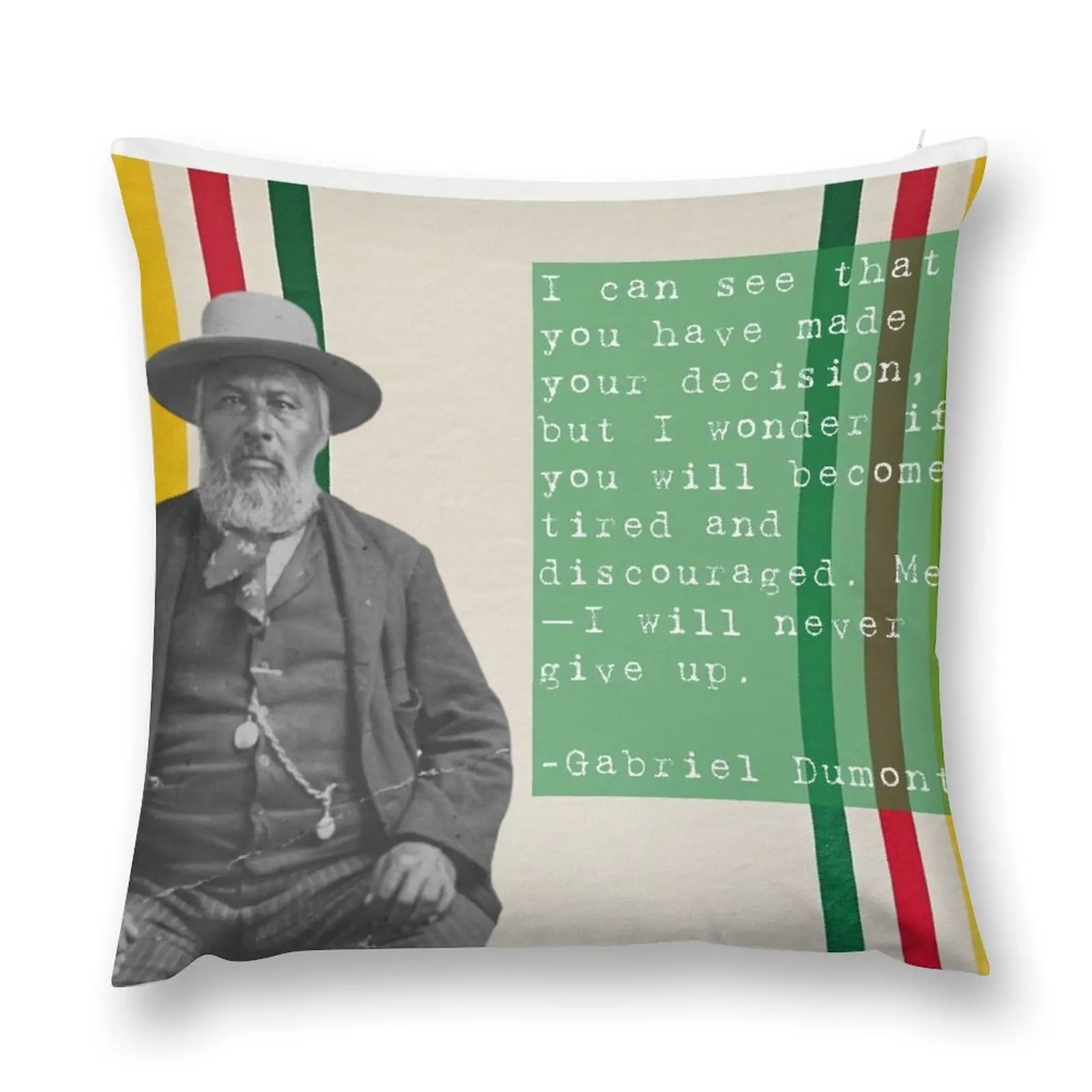 

Gabriel Dumont quote Throw Pillow Pillow Cover christmas cushions covers Cushions Cover pillow