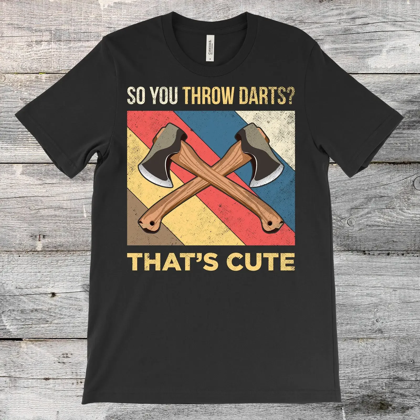 So You Throw Darts That's Cute Funny Axe Throwing T Shirt Vintage Hatchet Thrower for Hobby Tournaments Competitions vintage