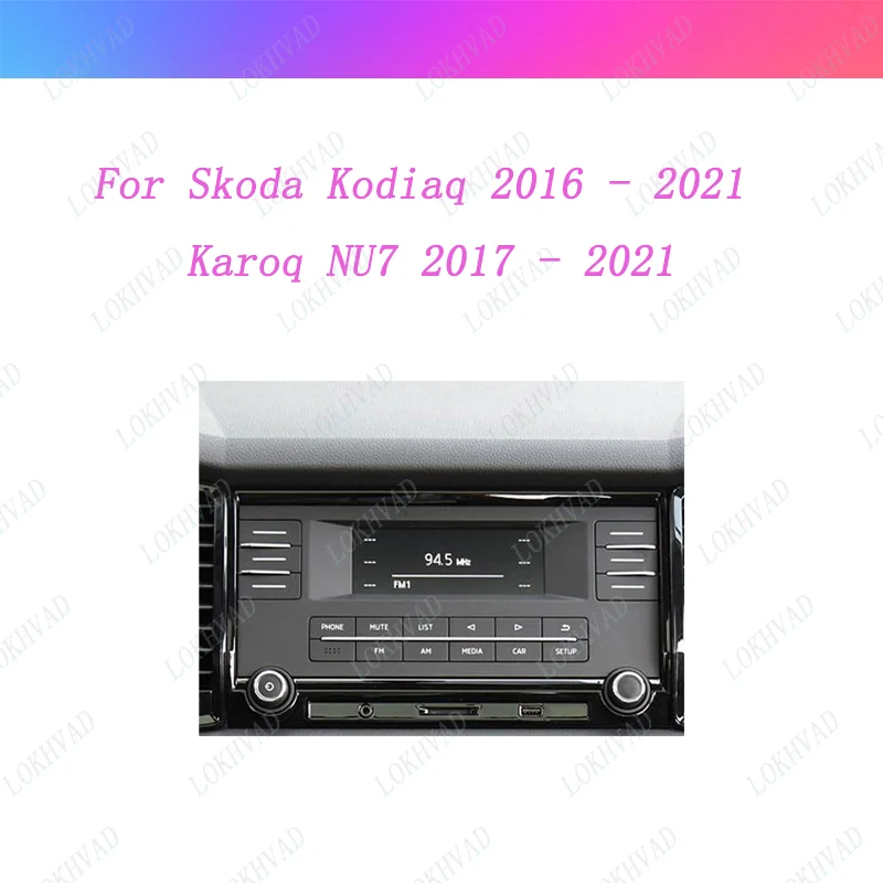 Car Radio For Skoda Kodiaq 2016 - 2021 Karoq NU7 2017 - 2021 Android 2 Din Stereo Mounting Bezel Faceplate Frame Kit