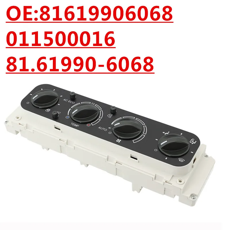

OE: 81619906068 011500016 81.61990-6068 Подходит для переключателя панели кондиционера грузовика Man MAN