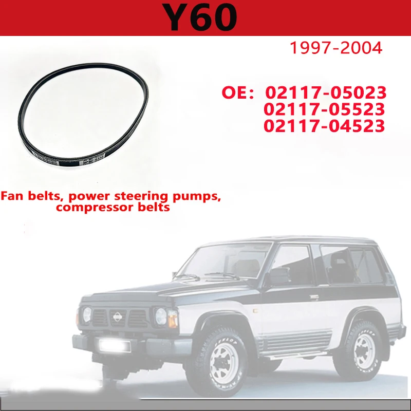 

Suitable for Nissan Patrol Y60 TB42 Belt Alternator Belt Power Steering Pump Belt Air Conditioning Pump Belt OE:02117-04523