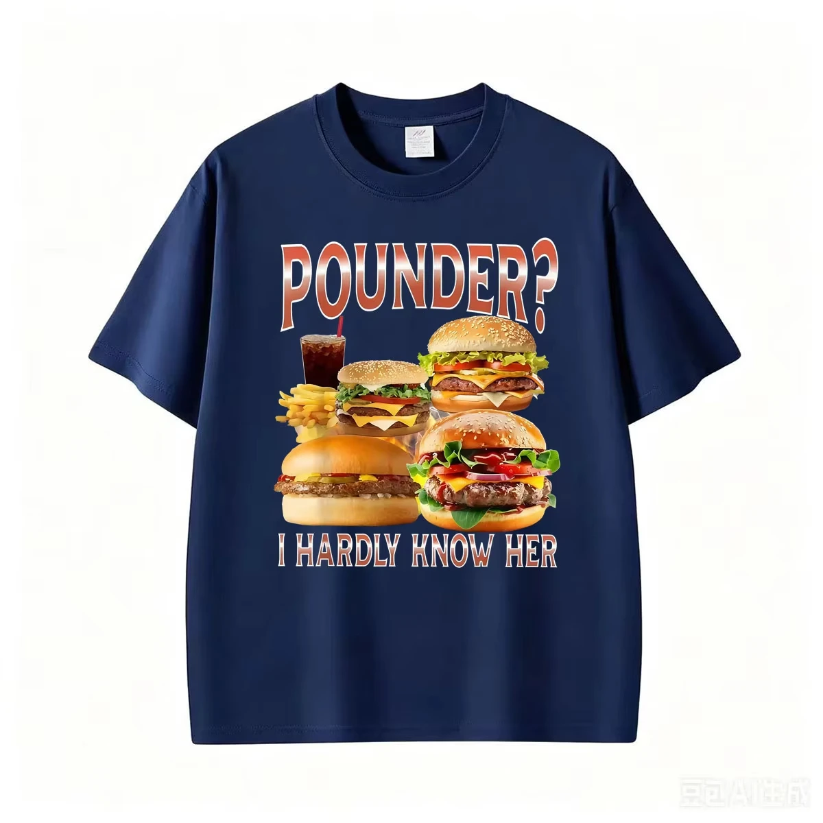 Pounder I Hardly Know Her Funny Unhinged Hamburger Meme T-Shirt Men Women Fashion Vintage Loose Short Sleeve T Shirts Streetwear