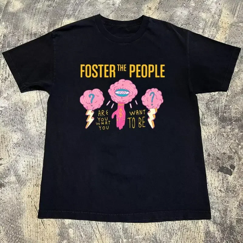 Foster The People Are You What Want To Be T Shirt All Size S 5XL