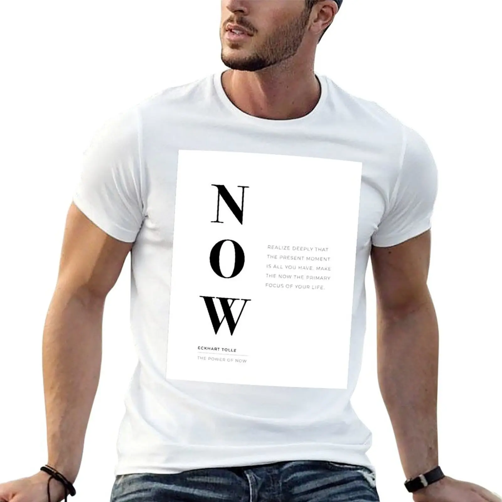Now, The Power of Now by Eckhart Tolle Book quote T-Shirt boys whites Funny t-shirts t shirts for men graphic