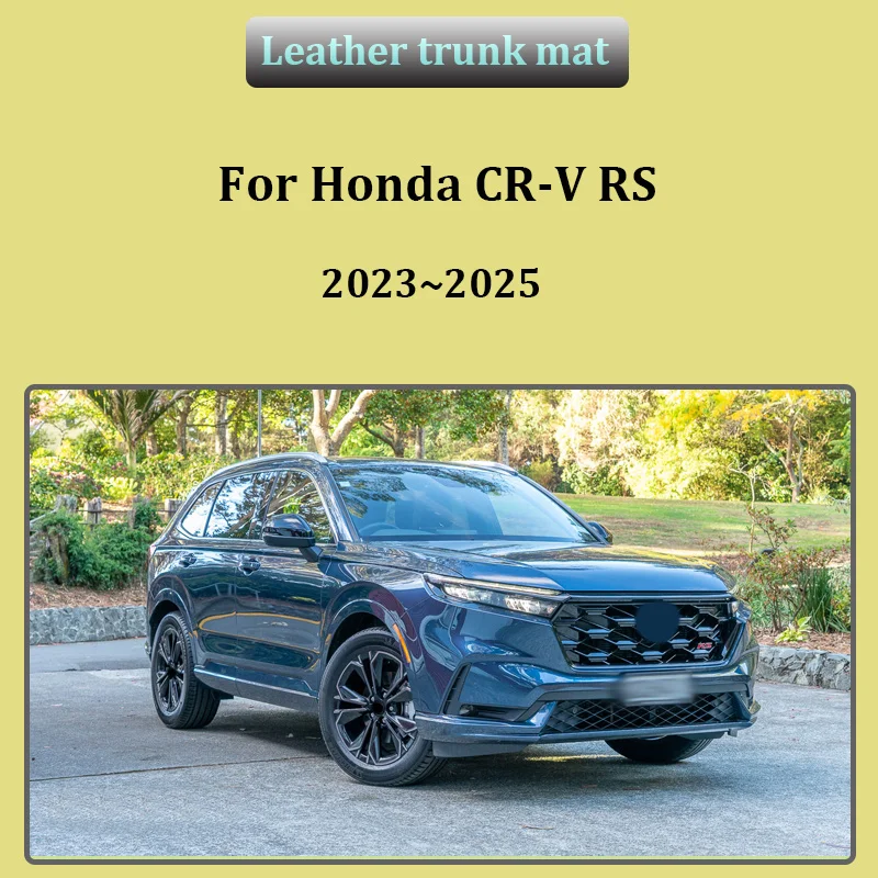 

Для Honda CR-V RS 2023 2024 2025: Кожаный коврик в багажник CRV, защита от грязи, противоскользящий, для пола, аксессуары для интерьера автомобиля