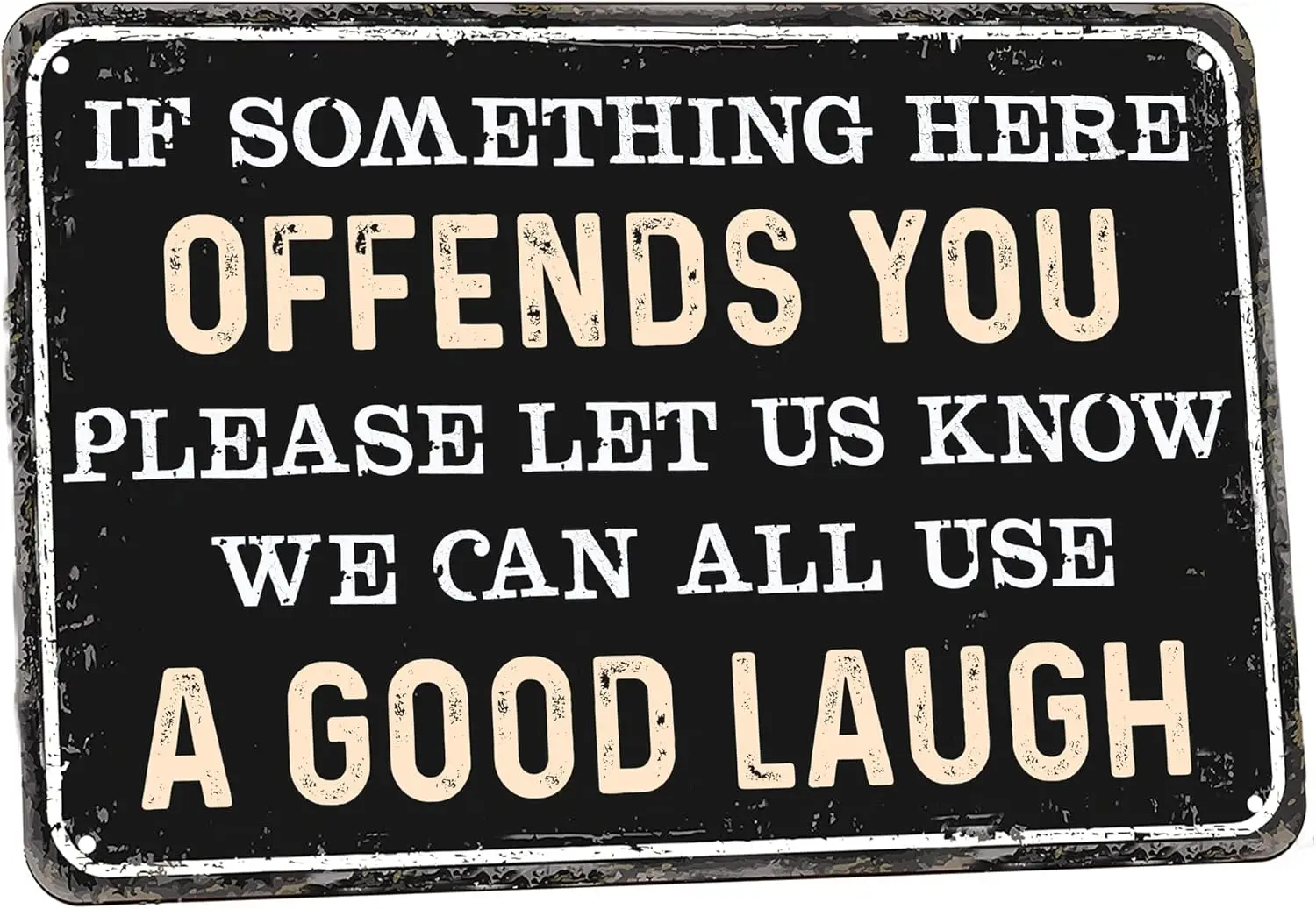 SNOWANG Decor 12'' x 8'' Funny Vintage Tin Signs Retro Metal Signs For Home Wall - If Something Here Offends You