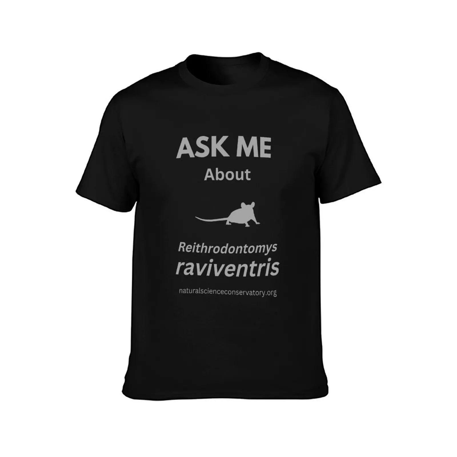 Ask Me About Reithrodontomys raviventris (Salt Marsh Harvest Mouse) T-Shirt Casual Loose Fit Short Sleeve T-Shirt