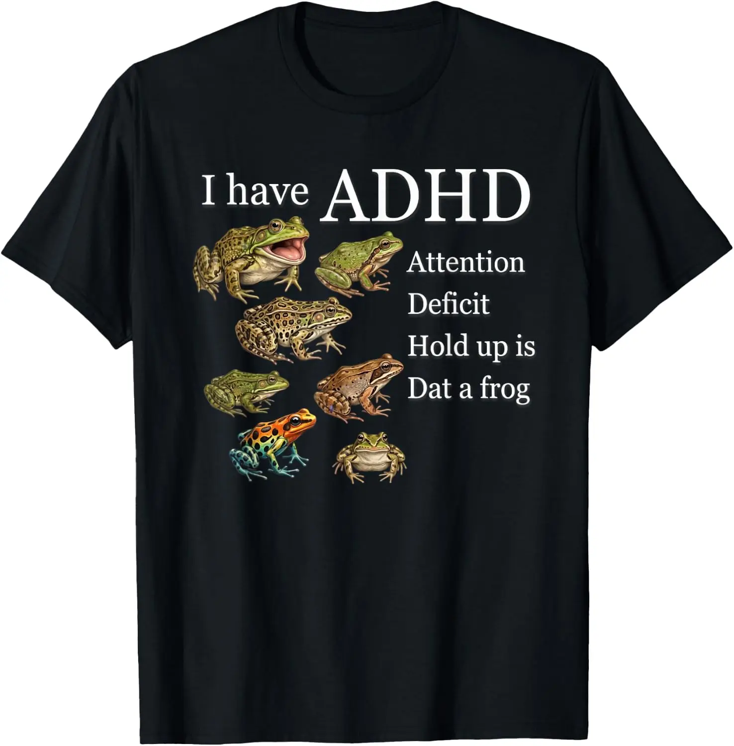 I Have ADHD Frog Lover Nature Forest Animals Funny T-Shirt 100% Cotton Trendy Y2K Short-Sleeve Tee-Soft, Quick-Drying,
