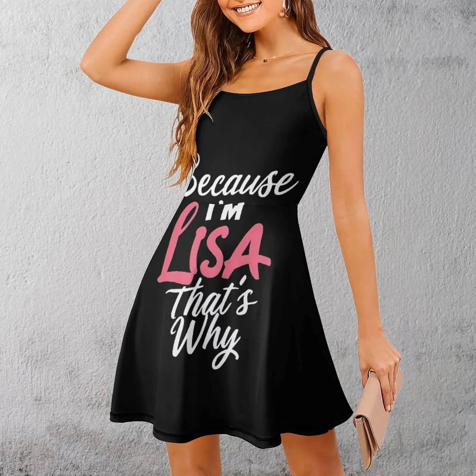

Because I'm Lisa That's Why Tee Women's Sling Dress Vintage Exotic Woman's Dress Funny Sarcastic Clubs Strappy Dress