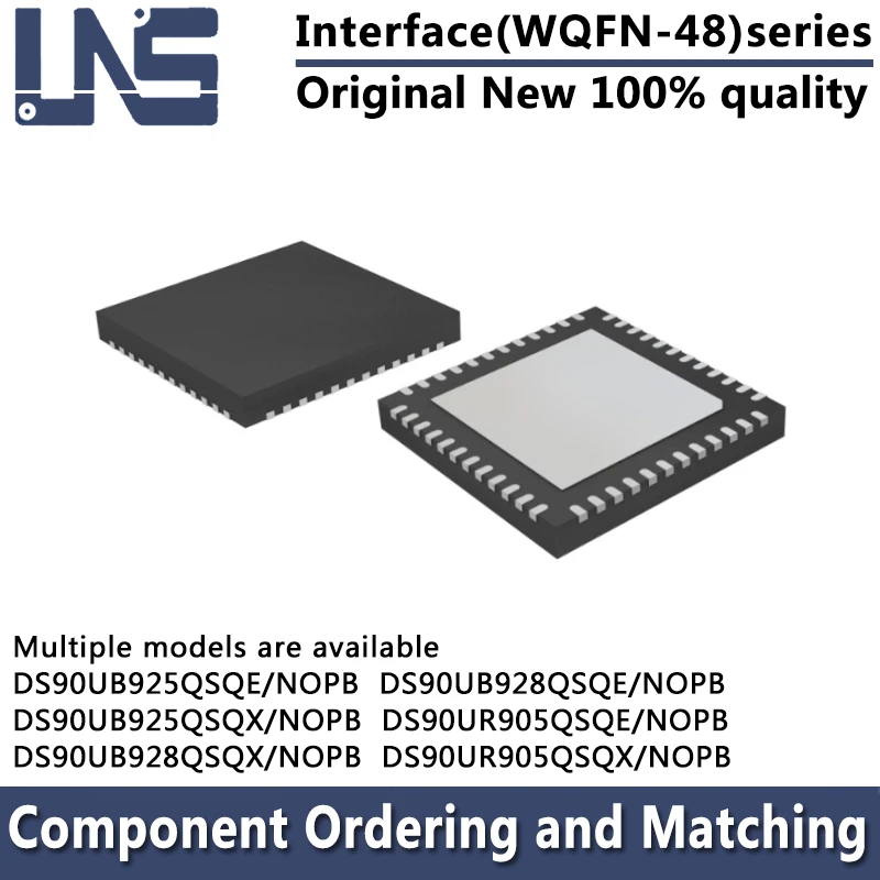 

1pcs DS90UB925QSQE DS90UB925QSQX DS90UB928QSQE DS90UB928QSQX DS90UR905QSQE DS90UR905QSQX/NOPB WQFN-48 Interface