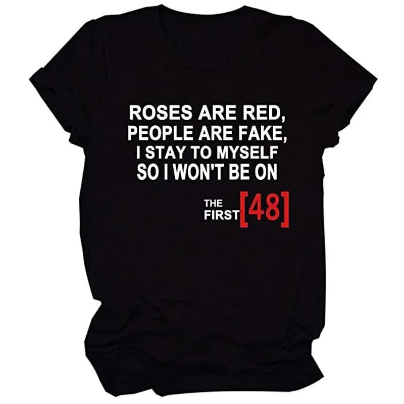 Roses Are Red People Are Fake Funny Short Sleeve Humor Graphic Tees,Women's Saying Novelty T-Shirt, Tops for Woman