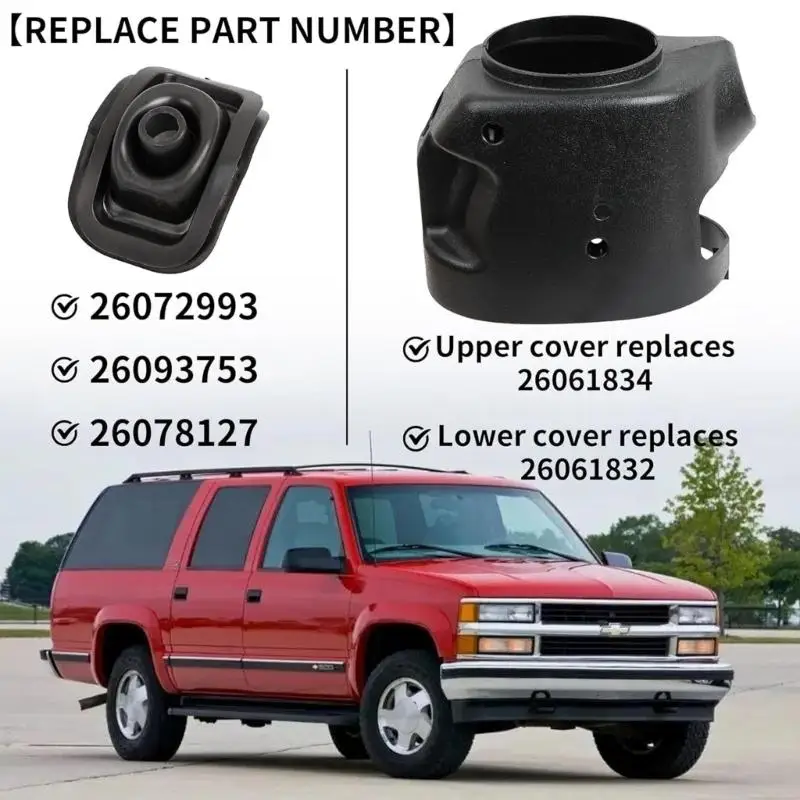 

Upper Lower Steering Column Covers Having Transmission Lever Guard Replacement Set For 2002 Large SUV Vehicles X37F