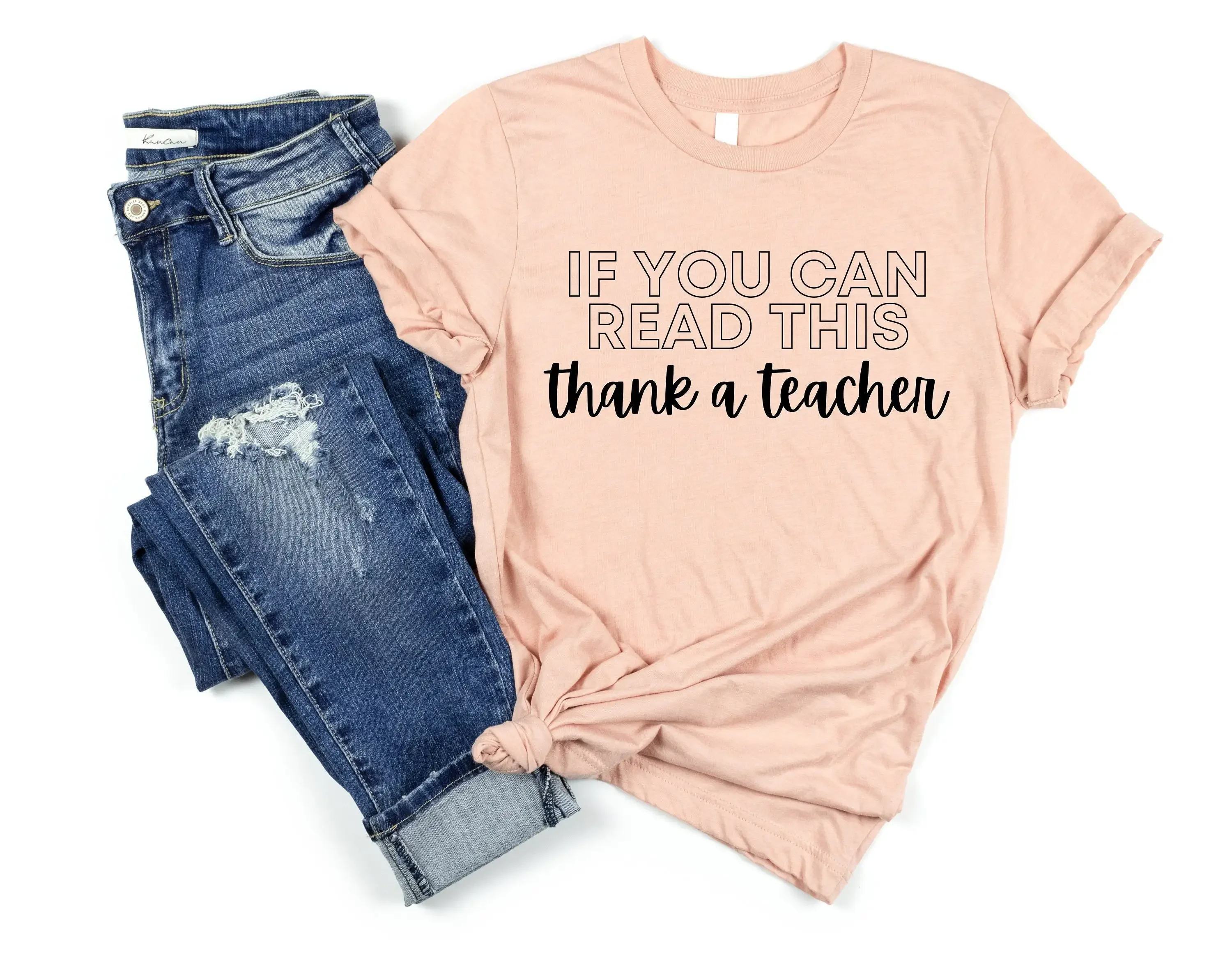 Thank A Teacher T Shirt If You Can Read This Appreciation Funny