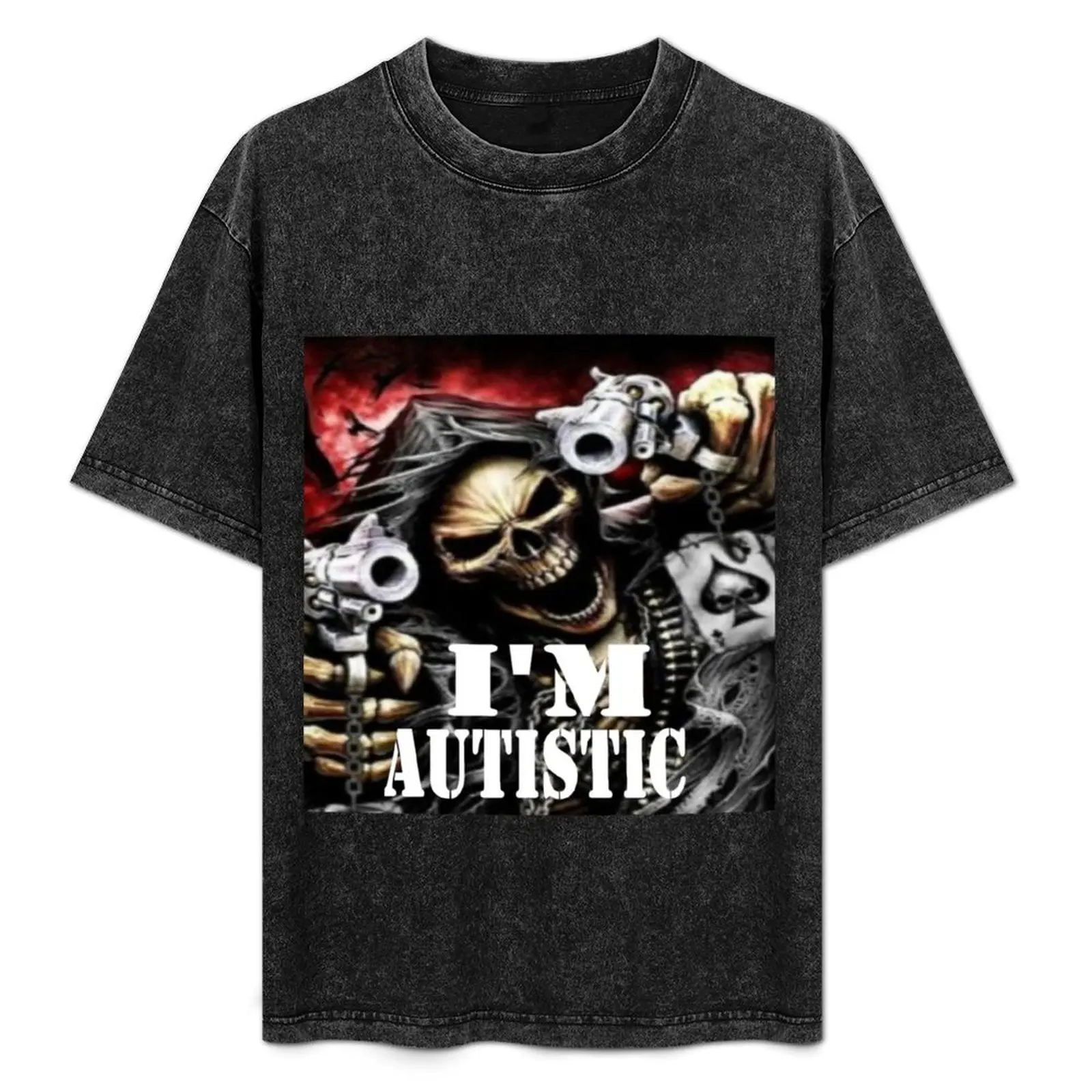 I'm Autistic, skeleton meme T-Shirt custom t shirt blacks graphic shirts mens graphic t-shirts funny