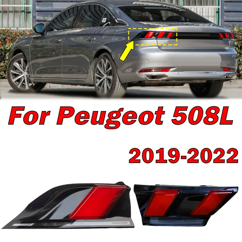 

Автомобильные аксессуары для Peugeot 508L 2019 2020 2021 2022, задний фонарь, стоп-сигнал, фонарь заднего хода, автоматический задний фонарь в сборе