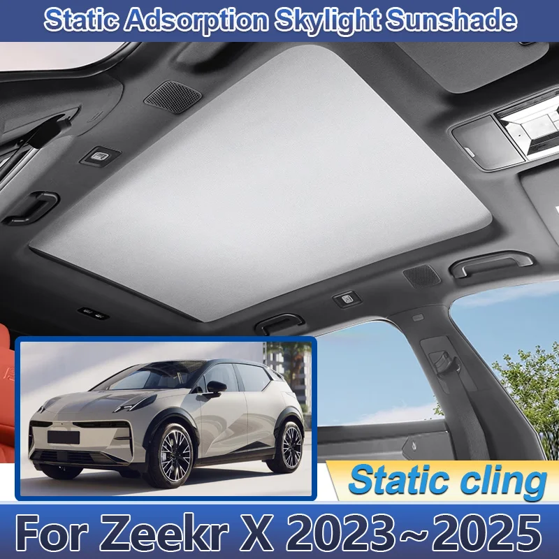 

Car Skylight Sunshade For Zeekr X 2023 2024 2025 Sunroof Shades Electrostatic Adsorption Heat Insulation Visors Car Accessories