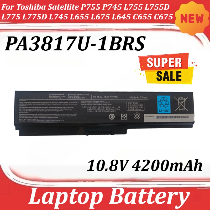 

PA3817U-1BRS 10.8V 4200mAh Battery for Toshiba Satellite P755 P745 L755 L755D L775 L775D L745 L655 L675 L645 C655 C675 A655 M645
