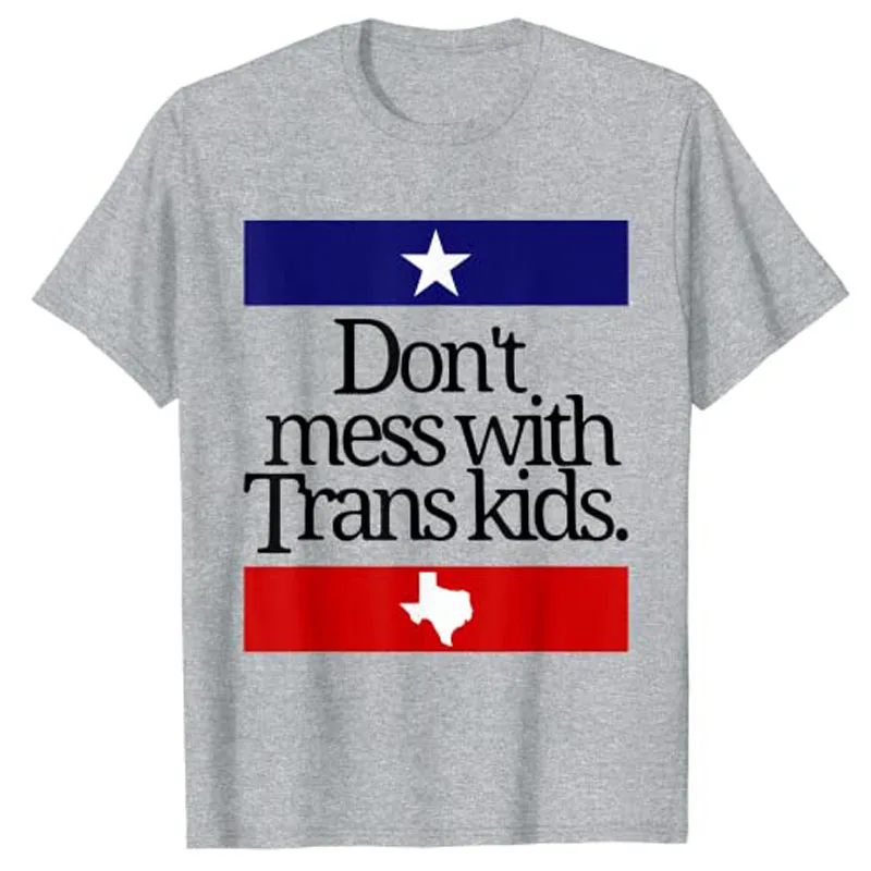 Don't Mess with Trans Kids Texas Protect Trans Kid T-Shirt Letters Printed Graphic Tee Tops Sayings Quote Clothes Short Sleeve