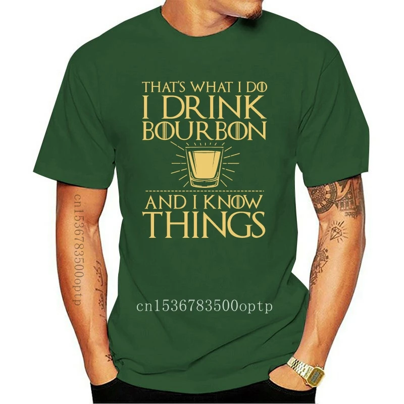 Bourbon Lover Gifts , I Drink Bourbon And I Know Things Drink Tee Shirt Mens 2020 New Tee Shirts Printing