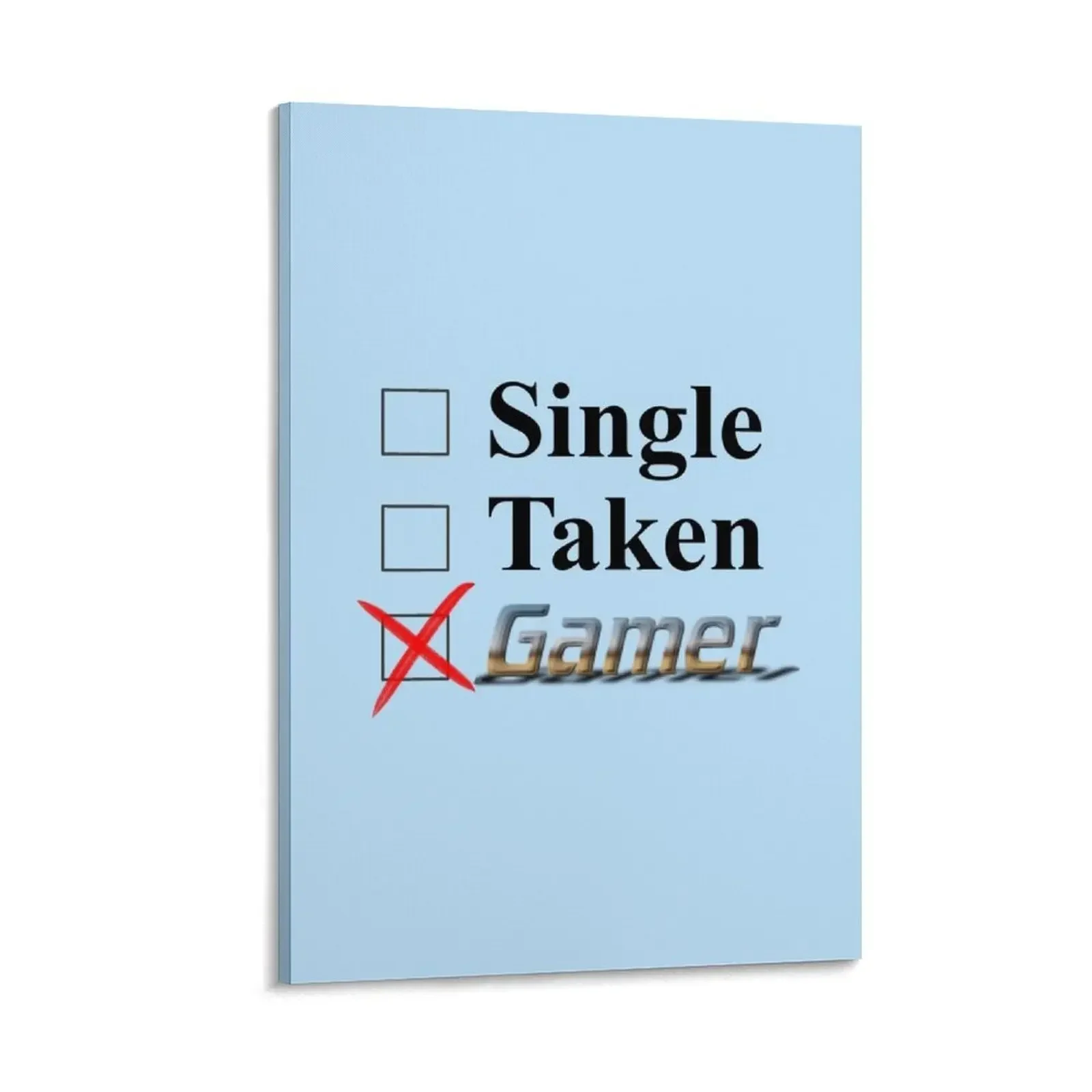 

Single, Taken, Gamer Canvas Painting room decorations for men Wall decoration poster bedroom decoration