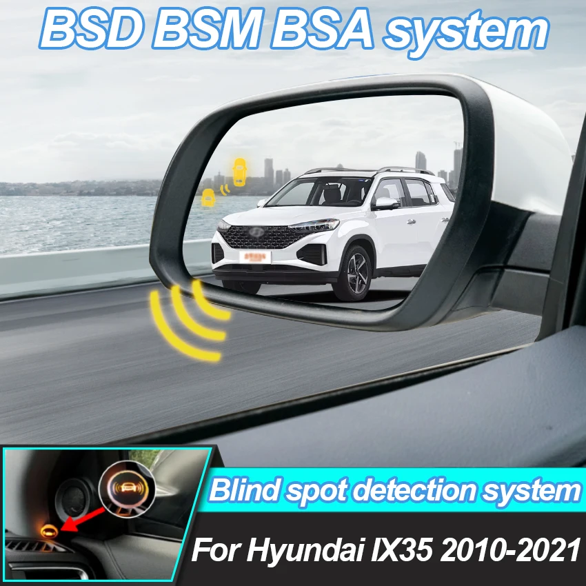 Car BSD BSM BSA For Hyundai IX35 2010-2021 Blind Area Spot Warning Drive Mirror Radar Detector For Cars Detection System